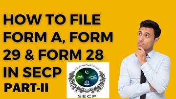 How to File Form A and Form 29 Part-2 I SECP Form A & 29 I Filing of Form A and Form 29 with SECP