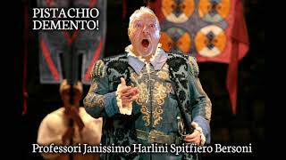 PISTACHIO DEMENTO - Professori Janissimo Harlini Spitfiero Bersoni