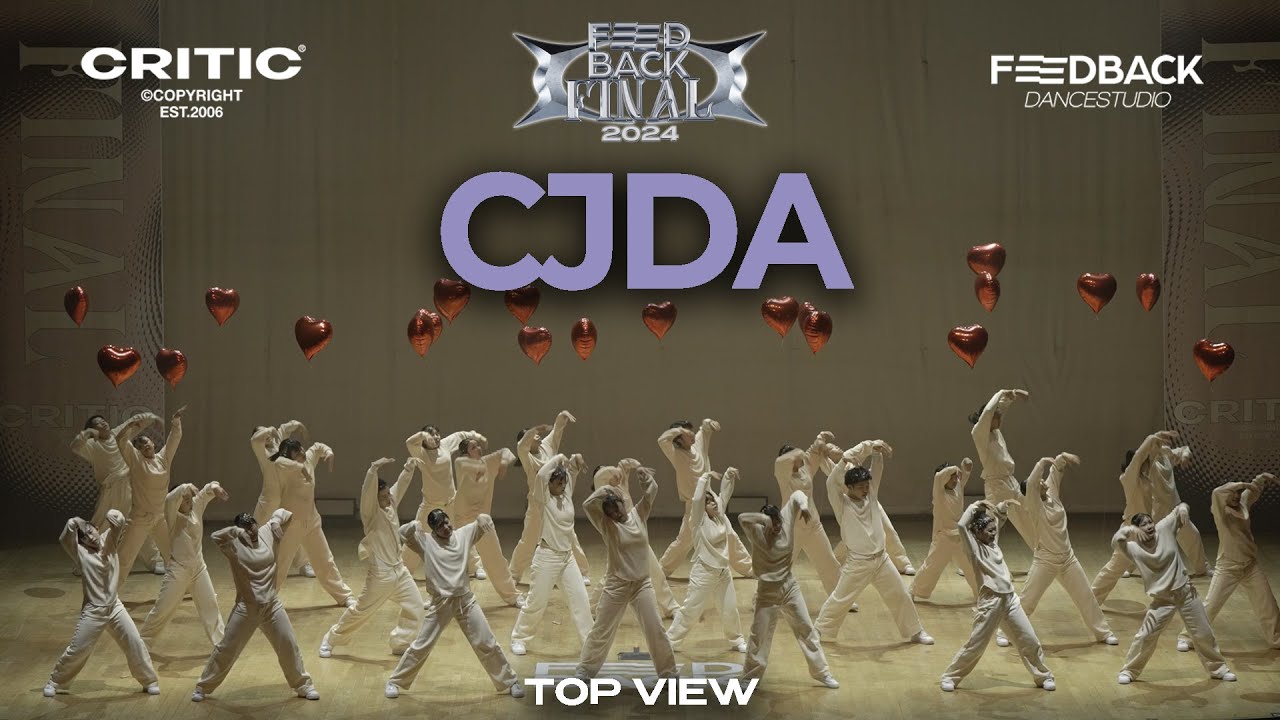 CJDA | 2024 FEEDBACK DANCE COMPETITION FINAL | 2024 피드백파이널 | TOP VIEW