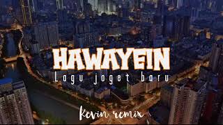 INDIA REMIX - HAWAYEIN  || LAGU JOGET 2022 || KEVIN REMIX