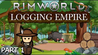 RimWorld Logging Empire Episode 1 The StarDust Logging Company