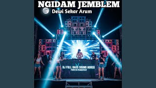 NGIDAM JEMBLEM (DJ-Trap Party Velocity Full Bass)