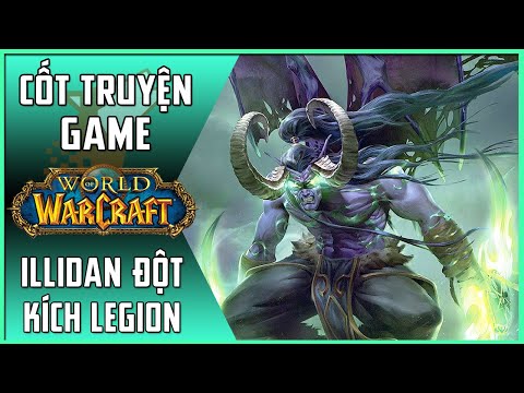 Cốt Truyện Game World of Warcraft | P23 - Illidan Đột Kích Legion | Maximon