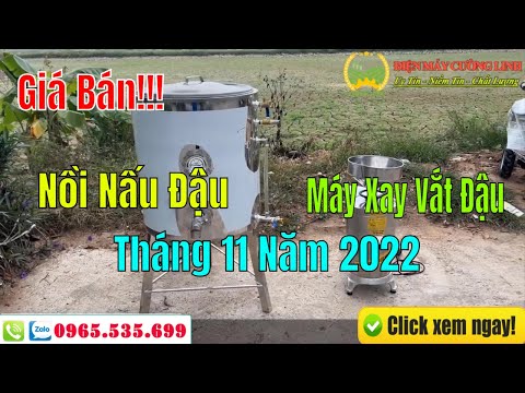 Video Cập Nhật Giá Bán Nồi Nấu Đậu Và Máy Xay Vắt Đậu Liên... - youtube