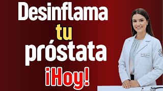 Cómo DESINFLAMAR LA PROSTATA de forma rápida | Consejos de médica especialista screenshot 3