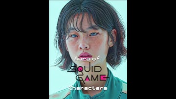 Squid game characters aura in s1 📈 || Source of Edits || #shorts #edit #squidgame