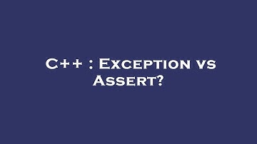 C++ : Exception vs Assert?