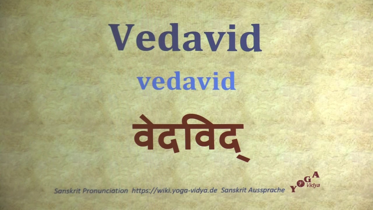Vedavid Pronunciation Sanskrit वेदविद् vedavid