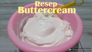 Resep buttercream lembut takaran sendok