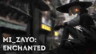 Enchanted - Mi_zayo