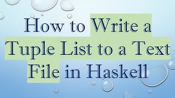 How to Write a Tuple List to a Text File in Haskell