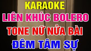 Liên Khúc Bolero Tone Nữ Dễ Hát   -   Karaoke Đêm Tâm Sự   -  Karaoke Lâm Organ   -   Beat Mới