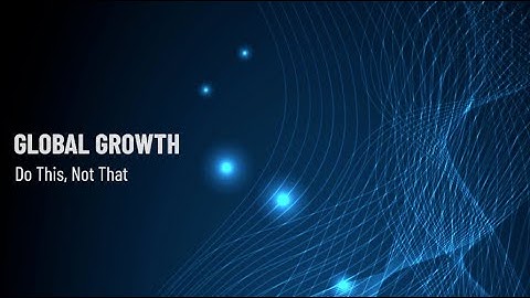 Global Retail Growth: Do This, Not That