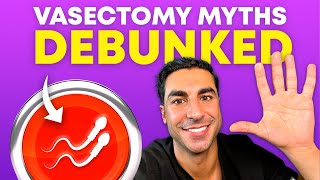 5 Vasectomy Myths Debunked | Dr. Justin Houman | Los Angeles Vasectomy Surgery Specialist