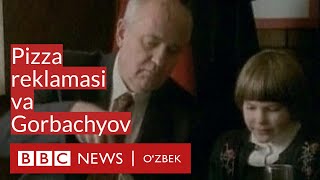 Пицца рекламаси ва Совет Иттифоқининг охирги лидери Горбачёв - BBC News O'zbekiston Gorbachev