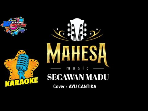 SECAWAN MADU_AYU CANTIKA [ KARAOKE VERSION ] cover MAHESA MUSIC‼️