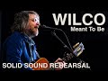 WILCO - Meant To Be | BTS Solid Sound Rehearsal