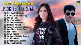 Pop Minang Viral Dan Enak Didengar 2024 - Ipank Feat Kintani Full Album - Lagu Minang Terbaru 2024