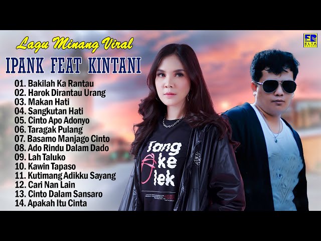 Pop Minang Viral Dan Enak Didengar 2024 - Ipank Feat Kintani Full Album - Lagu Minang Terbaru 2024 class=