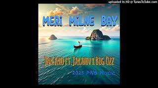Meri Milne Bay Jnr Kro Ft Jarahn X Big Ozz  