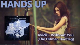 Avicii - Without You (The Hitmen Bootleg) [HANDS UP] Resimi