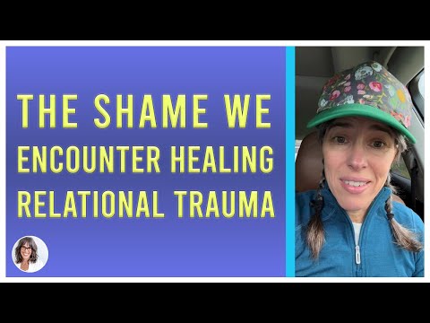 The Shame We Encounter Healing Relational Trauma