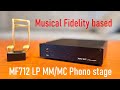 Affordable MC/MM phono stage: Musical Fidelity based MF712 LP full review!