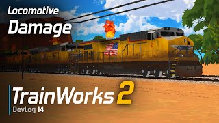 TrainWorks 2 | Locomotive Damage Over Time | Devlog 14