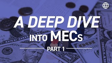 A Deep Dive into MECs (Non-MECs, Taxable Events & more!) | IBC Global