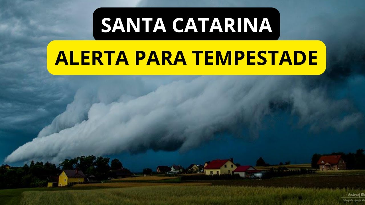 SANTA CATARINA: ALERTA DE TEMPESTADES. - YouTube