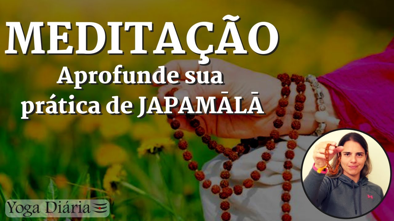 Meditação com Japamala - Aprofunde sua prática com essa técnica