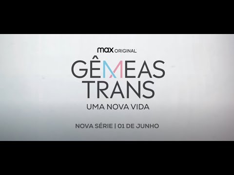 Gêmeas Trans - Uma Nova Vida | Trailer Oficial | HBO Max