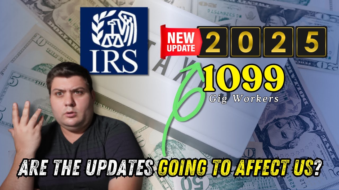 IRS Tax Changes for Gig Workers in 2025 - EVERYTHING You MUST Know ...