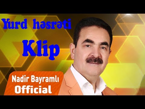 Nadir Bayramli - Yurd Həsrəti | Azeri Music [OFFICIAL]