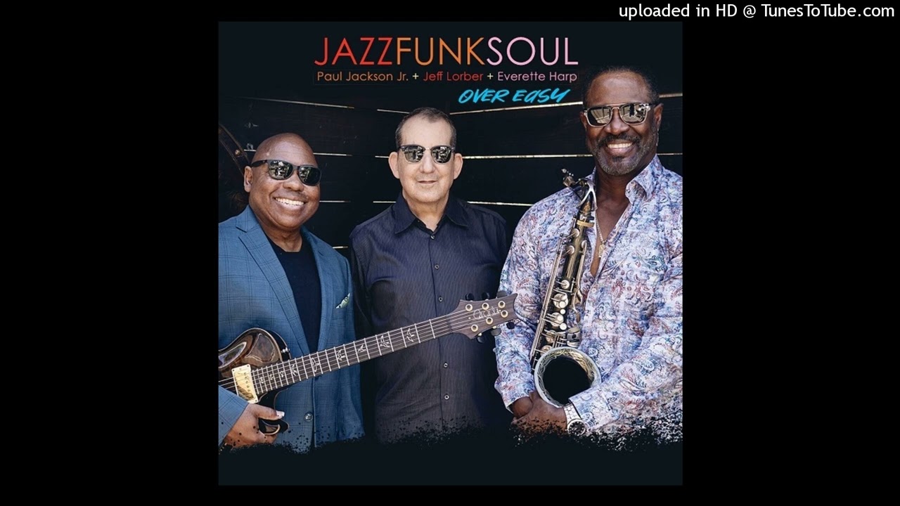 Jazz Funk Soul - Over Easy - YouTube