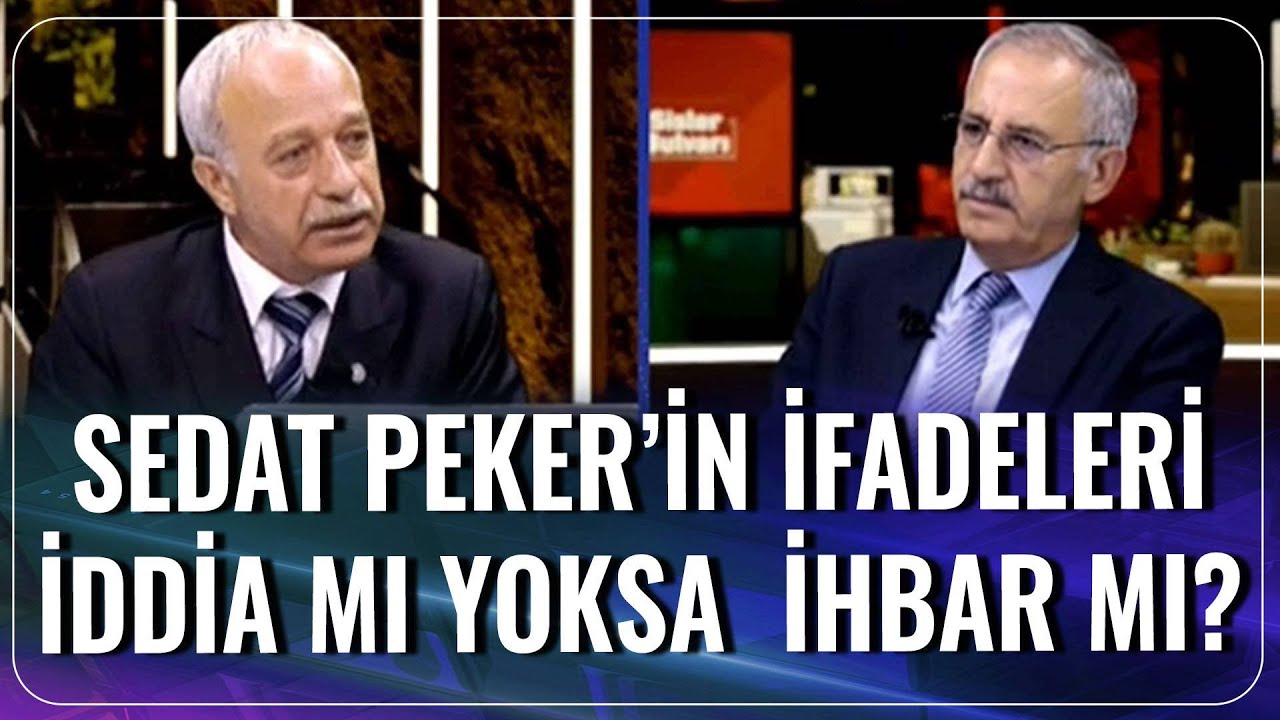 Peker'in İfadeleri İddia mı Yoksa İhbar mı? | Saygı Öztürk | Sisler Bulvarı