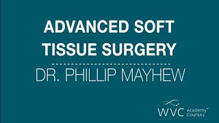 Advanced Soft Tissue Surgery - Dr. Phillip Mayhew screenshot 2