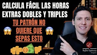 Tu patrón NO QUIERE QUE SEPAS ESTO ▶ Cómo Calcular Horas Extras Dobles y Triples En México