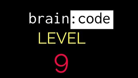 Brain code level 9 solution or walkthrough
