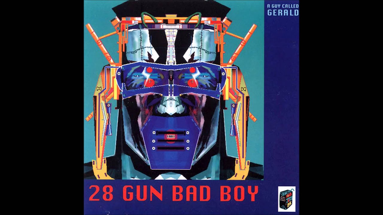 A Guy Called Gerald - 28 Gun Bad Boy