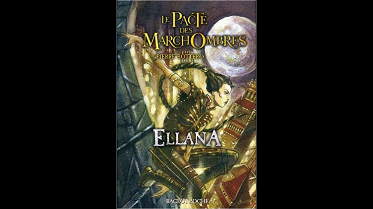 Le pacte des marchombres (Ellana) de Pierre Bottero