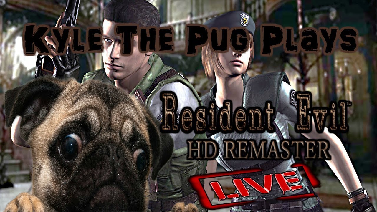 HARD MODE WITH CHRIS! A PUG PLAYS RESIDENT EVIL HD REMASTERED*** (ROAD TO 7K)