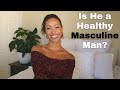 Healthy masculine men qualities