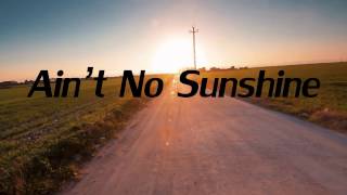 Video thumbnail of "Ain't No Sunshine -  Bill Withers (Cover Vi Rey )"