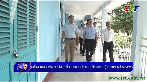Kiểm tra công tác tổ chức kỳ thi tốt nghiệp THPT năm 2023