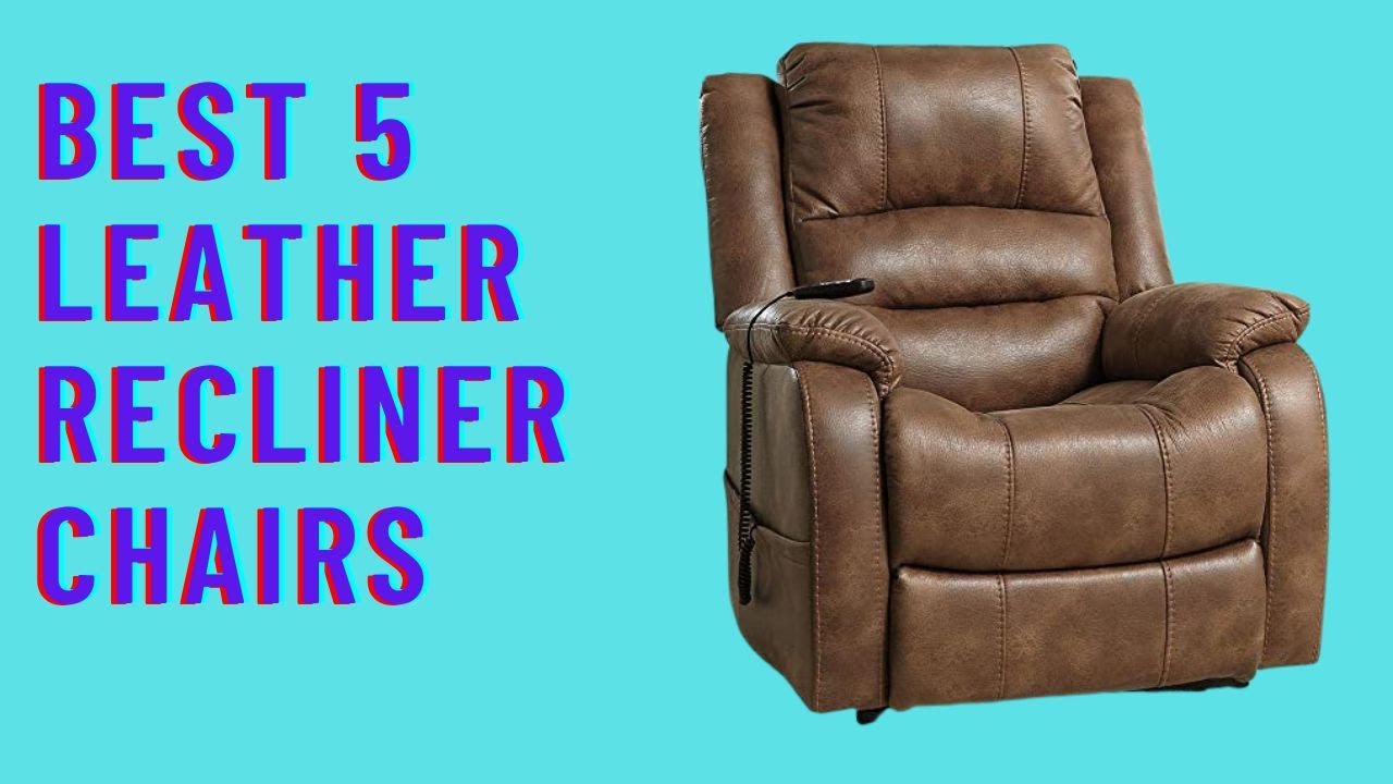 Best Leather Recliner Chairs 2023? Top 5 Leather Recliner Chairs review