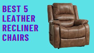 Best Leather Recliner Chairs 2023? Top 5 Leather Recliner Chairs review. [Buying Guide]