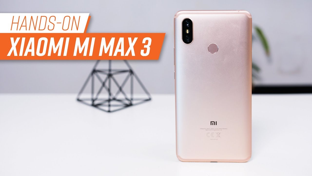 Đánh giá nhanh Xiaomi Mi Max 3 chính hãng