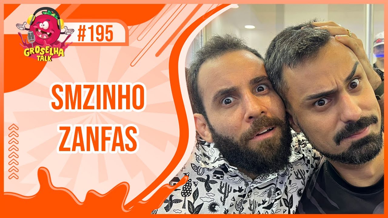 SMZINHO e ZANFAS - Groselha Talk #195 - BGS 2023