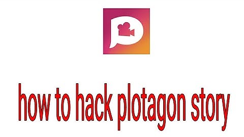 How to hack plotagon story